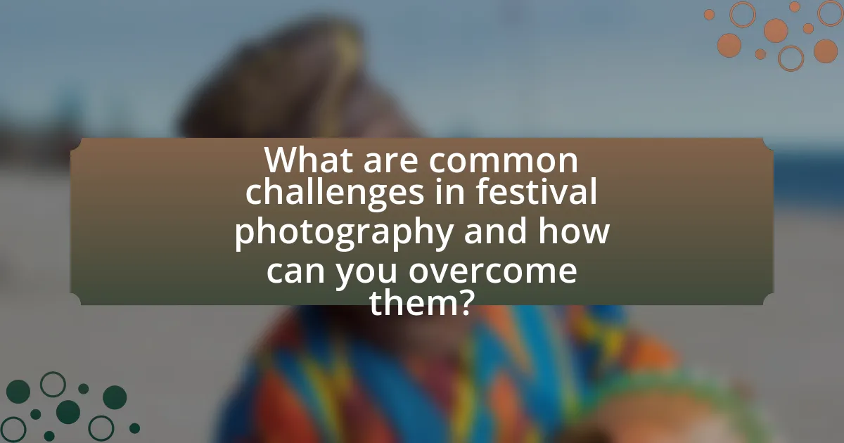 What are common challenges in festival photography and how can you overcome them?