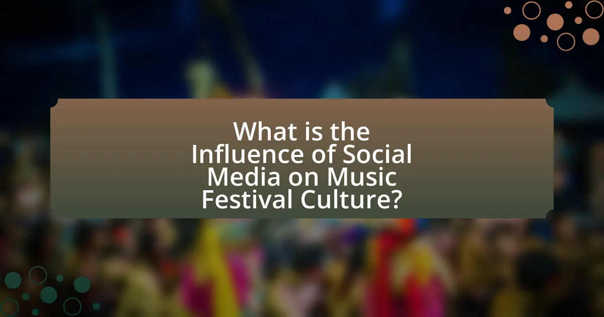 What is the Influence of Social Media on Music Festival Culture?